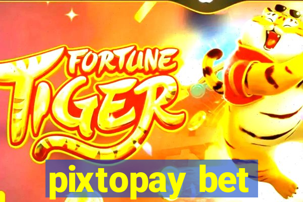 pixtopay bet